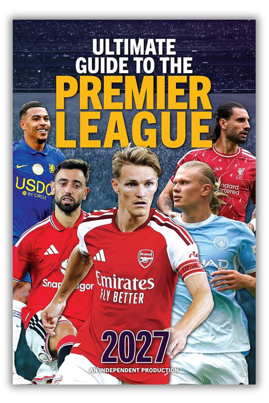 Ultimate Guide To The Premier League 2027